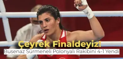 Son Olimpiyat Şampiyonu Busenaz Sürmeneli Çeyrek Finale Çıktı!