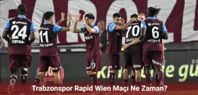 Trabzonspor Rapid Wien Maçı Ne Zaman? Trabzonspor Rapid Wien Maçı Hangi Kanalda? İşte İlk 11’ler