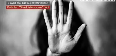 Türkiye’de 6 Ayda 166 Kadın Cinayeti Vakası Bildirildi!