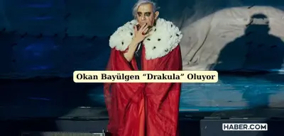 Ünlü Oyuncu Okan Bayülgen Yeni Tiyatro Oyunu ile Geliyor: Drakula
