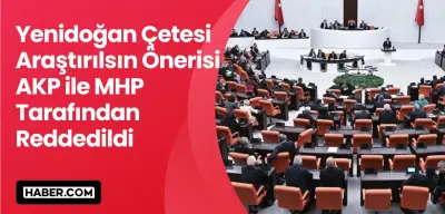 Yenidoğan Çetesi Skandalına İlişkin Araştırma Önergesi AK Parti ve MHP Oylarıyla Reddedildi