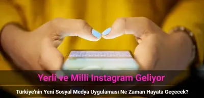Yerli ve Milli Instagram Geliyor! Türkiye’nin Sosyal Medya Uygulaması Hayata Geçecek