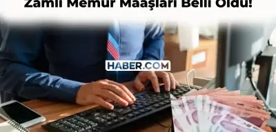 Zamlı Memur Maaşları Belli Oldu! İşte, Zamlı Memur Maaşı Miktarları