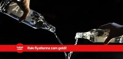 Rakıya zam geldi! 2025 Mart ayı zamlı rakı fiyatları
