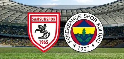 Fenerbahçe Samsunspor Maçı Ne Zaman, Hangi Kanalda?
