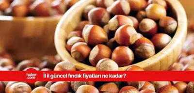 21 Mart 2025 Cuma fındık fiyatları ne kadar? Güncel fındık fiyatları