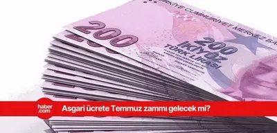 Asgari Ücrete Temmuz'da Zam Yapılacak mı?