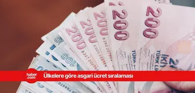 Ülkelere göre asgari ücret sıralaması açıklandı! Türkiye'nin sırası şaşırttı