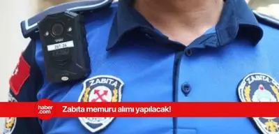 Kadın, erkek zabıta memuru alımı yapılacak! Başvurular başladı