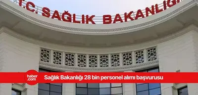 Sağlık Bakanlığı 28 bin personel alımı kadroları belli oldu!
