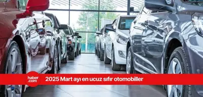 Mart ayının en ucuz sıfır otomobilleri ve fiyatları belli oldu!