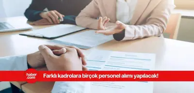 55 KPSS ile 270 personel alımı yapılacak! Başvuru tarihini kaçırmayın