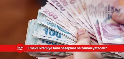 Emekli bayram ikramiyesi farkı ne zaman yatacak?