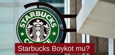 Starbucks Boykot mu? Starbucks Neden Boykot ediliyor?