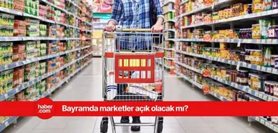 A101, BİM, ŞOK bayramda kapalı mı? Ramazan Bayramı zincir market çalışma saatleri