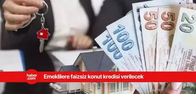 SGK'dan emeklilere bayram ettirecek haber! Faizsiz konut kredisi verilecek