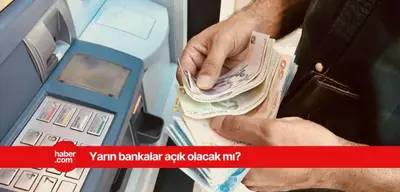 Yarın bankalar açık mı? 2 Nisan Çarşamba bankalar açık olacak mı?