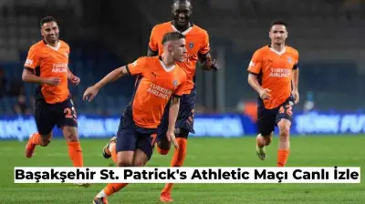 Başakşehir St Patrick's Athletic Maçı Canlı İzle Şifresiz İzle (Canlı Yayın Linki)