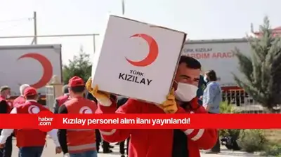 Kızılay KPSS'li, KPSS'siz personel alımı yapacak! Hemen başvurun