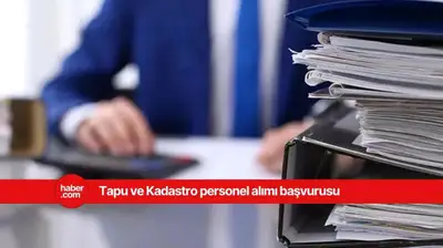 Tapu Kadastro duyurdu! Farklı illerde büro personeli alımı yapılacak