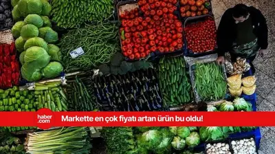 Fiyatı en çok artan ürün belli oldu! Bu haber yüzünüzü ekşitecek