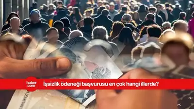 İşsizlik ödeneğinden en çok bu iller yararlanıyor!