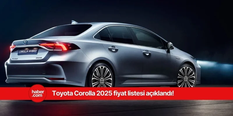 2025 Toyota Corolla Nisan ayı fiyat listesi